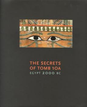 Hardcover The Secrets of Tomb 10a: Egypt 2000 BC Book