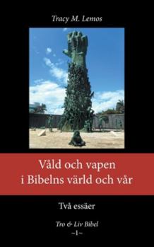 Paperback Våld och vapen i Bibelns värld och vår [Swedish] Book