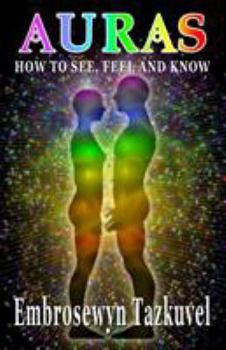 Paperback Auras: How to See, Feel & Know Book
