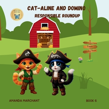 Cat-Aline and Domino: Responsible Roundup (Dazzle in Dust)