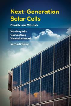 Next-Generation Solar Cells: Principles and Materials (Second Edition)