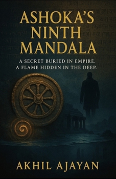 Paperback Ashoka's Ninth Mandala: A Secret Buried in Empire Book