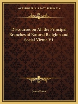 Paperback Discourses on All the Principal Branches of Natural Religion and Social Virtue V1 Book