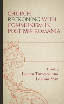 Hardcover Church Reckoning with Communism in Post-1989 Romania Book