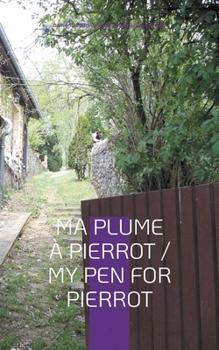 Paperback Ma Plume à Pierrot / My Pen For Pierrot [French] Book