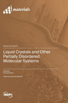 Hardcover Liquid Crystals and Other Partially Disordered Molecular Systems Book