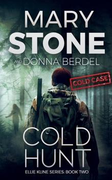 Cold Hunt (Ellie Kline Series) - Book #2 of the Ellie Kline