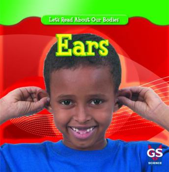 Ears - Book  of the Let's Read About Our Bodies