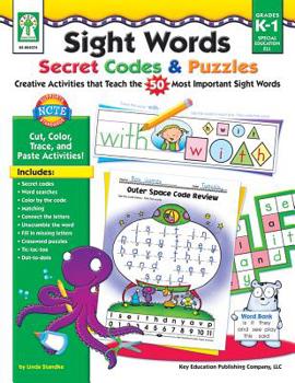 Paperback Sight Words Secret Codes & Puzzles, Grades K - 1: Creative Activities That Teach the 50 Most Important Sight Words Book