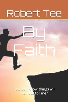 Paperback By Faith: How do I know things will workout for me? Book