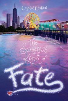 Windy City Magic, Book 2: The Sweetest Kind of Fate - Book #2 of the Windy City Magic