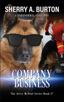 Company Business: Join Jerry McNeal And His Ghostly K-9 Partner As They Put Their "Gifts" To Good Use. (The Jerry McNeal)