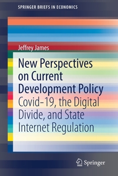 Paperback New Perspectives on Current Development Policy: Covid-19, the Digital Divide, and State Internet Regulation Book