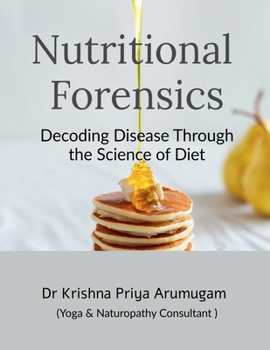 Paperback Nutritional Forensics: Decoding Disease Through the Science of Diet Book
