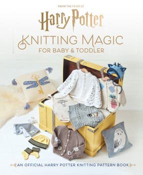 Hardcover Harry Potter: Knitting Magic for Baby and Toddler Book