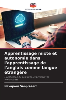 Paperback Apprentissage mixte et autonomie dans l'apprentissage de l'anglais comme langue étrangère [French] Book