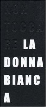 Paperback Non Tocca Re La Donna Bianca Book