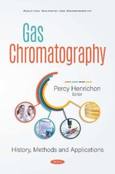 Paperback Gas Chromatography: History, Methods and Applications Book