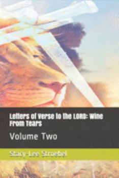 Paperback Letters of verse to the lord: Wine From Tears: Volume Two Book