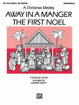 Paperback Away in a Manger / The First Noel: A Christmas Medley, Sheet Book