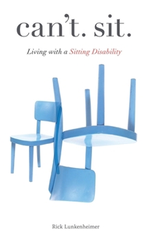 Paperback Can't Sit : Living with a Sitting Disabilty Book