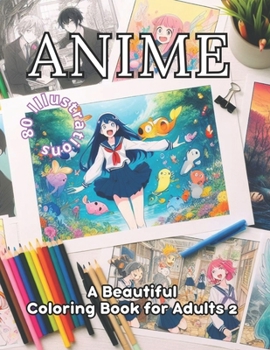 Paperback Anime Coloring Book for Adults 2: 80 Spellbinding Anime Illustrations. Coloring: Your Gateway to Relaxation and Stress Release. Art Therapy and Colori Book