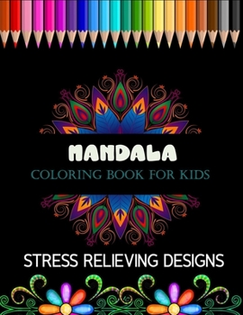 Paperback Mandala coloring book for kids: stress relieving designs Book