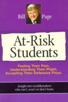 Paperback At Risk Students: Feeling Their Pain, Understanding Their Plight, Accepting Their Defensive Ploys (2nd Edition) Book