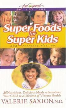 Spiral-bound Super Foods for Super Kids: And Everyone Else Too! Book