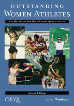 Hardcover Outstanding Women Athletes: Who They Are and How They Influenced Sports in America, Second Edition Book