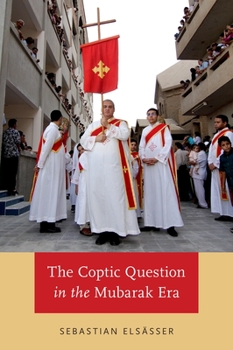 Hardcover Coptic Question in the Mubarak Era Book