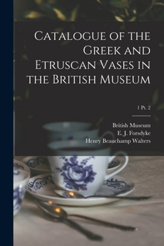 Paperback Catalogue of the Greek and Etruscan Vases in the British Museum; 1 pt. 2 Book