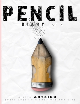 Paperback DIARY OF A PENCIL, books about big emotions for kids.: "children's book about pencils" Book