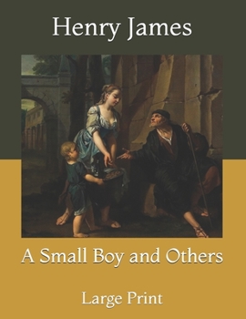 Paperback A Small Boy and Others: Large Print Book