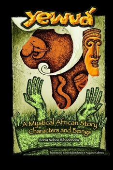 Paperback Yewuá: A Mystical African Story: Characters and Beings Book