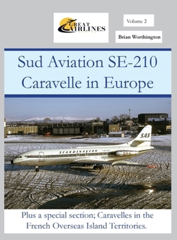 Hardcover Sud Aviation SE-210 Caravelle in Europe Book