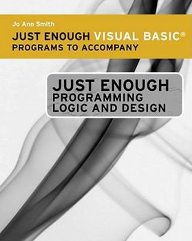 Paperback Just Enough Visual Basic Programs for Ferrell S Just Enough Programming Logic and Design Book