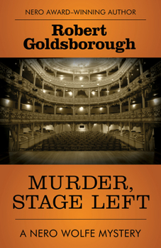 Murder, Stage Left - Book #12 of the Rex Stout's Nero Wolfe Mysteries