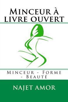 Paperback Minceur à livre ouvert: Minceur - Forme - Beauté [French] Book