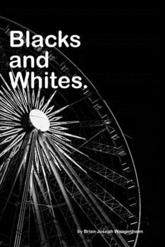 Paperback Blacks and Whites: A look into black and white photography Book