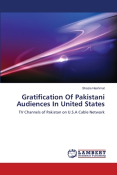 Paperback Gratification Of Pakistani Audiences In United States Book