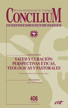 Salud y curación: perspectivas ética, teológica y pastoral (Spanish Edition)