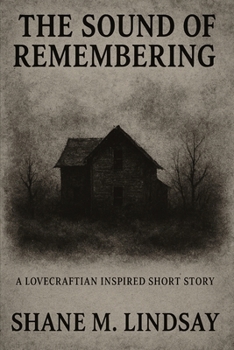 Paperback The Sound of Remembering: A Lovecraftian Inspired Short Story Book
