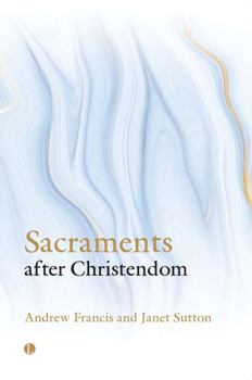 Paperback Sacraments After Christendom Book