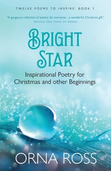 Paperback Bright Star: Inspirational Poetry for Christmas and Other Beginnings Book