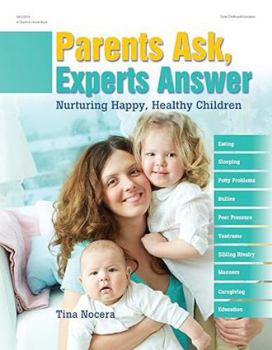 Paperback Parents Ask, Experts Answer: Nurturing Happy, Healthy Children Book