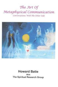 Paperback The Art of Metaphysical Communication: Conversations with the Other Side Book