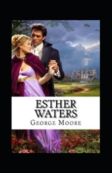 Paperback Esther Waters (Illustrated edition) Book