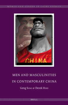 Hardcover Men and Masculinities in Contemporary China Book