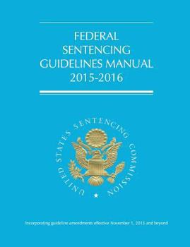 Paperback Federal Sentencing Guidelines Manual (2015-2016) Book